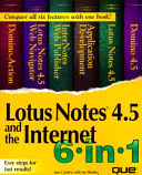 Lotus Notes 4.5 and the Internet 6 in 1 /