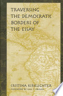 Traversing the democratic borders of the essay /