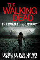 The walking dead : the road to Woodbury /