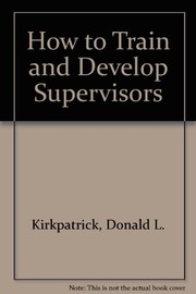 How to train and develop supervisors /
