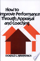 How to improve performance through appraisal and coaching /