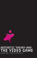 Aesthetic theory and the video game /