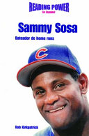 Sammy Sosa : home run hitter = bateador de home runs /