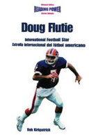 Doug Flutie : international football star = estrella internacional del fútbol americano /