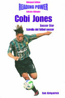 Cobi Jones : soccer star = estrella del futbol soccer /