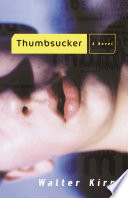 Thumbsucker : a novel /