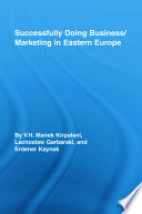 Successfully doing business/marketing in eastern Europe /