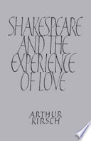 Shakespeare and the experience of love /
