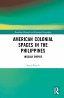 American colonial spaces in the Philippines : insular empire /