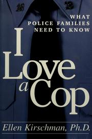 I love a cop : what police families need to know /