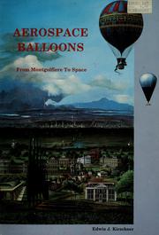 Aerospace balloons : from Montgolfiere to space /