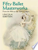 Four centuries of ballet : fifty masterworks /