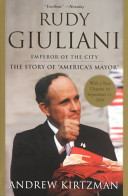 Rudy Giuliani : emperor of the city /