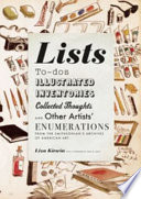 Lists : to-dos, illustrated inventories, collected thoughts, and other artists' enumerations from the Smithsonian's Archives of American Art /