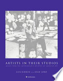 Artists in their studios : images from the Smithsonian's Archives of American Art /