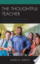 The thoughtful teacher : making connections with a diverse student population /