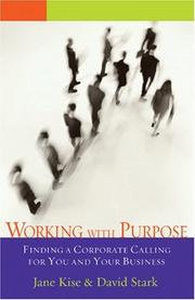Working with purpose : finding a corporate calling for you and your business /