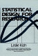 Statistical design for research /