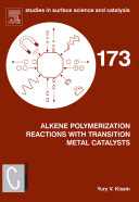 Alkene polymerization reactions with transition metal catalysts /