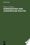 Kernwaffen und Auswärtige Politik : Schriften des Forschungsinstituts der Deutschen Gesellschaft e.V. für Auswärtige Politik. Reihe der Übersetzungen /
