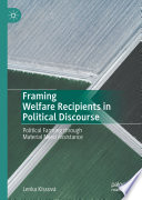 Framing Welfare Recipients in Political Discourse : Political Farming through Material Need Assistance /