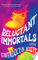 Reluctant immortals /