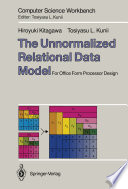 The Unnormalized Relational Data Model : For Office Form Processor Design /