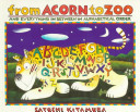 From acorn to zoo and everything in between in alphabetical order /