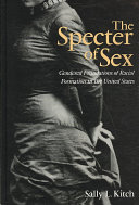 The specter of sex : gendered foundations of racial formation in the United States /