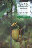 Food webs and container habitats : the natural history and ecology of phytotelmata /