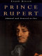 Prince Rupert : admiral and general-at-sea /