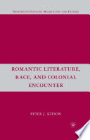 Romantic Literature, Race, and Colonial Encounter /