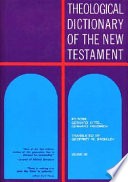 Theological dictionary of the New Testament /