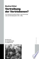 Vertreibung der Vertriebenen? : Der historische deutsche Osten in der Erinnerungskultur der Bundesrepublik (1961-1982) /