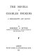 The novels of Charles Dickens : a bibliography and sketch /