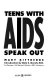 Teens with AIDS speak out /