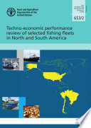 Techno-economic performance review of selected fishing fleets in North and South America /