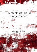 Elements of ritual and violence /