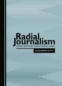 Radial journalism : going beyond traditional lines /
