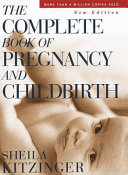 The complete book of pregnancy and childbirth /