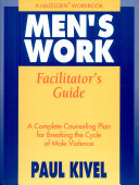 Men's work : facilitator's guide /