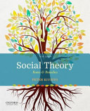 Social theory : roots & branches /