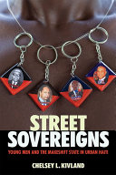 Street sovereigns : young men and the makeshift state in urban Haiti /