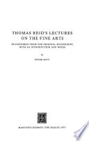 Thomas Reid's Lectures on the Fine Arts : Transcribed from the Original Manuscript, with an Introduction and Notes /