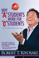 Why "A" students work for "C" students : and "B" students work for the government /