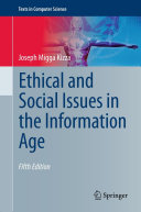 Ethical and social issues in the information age /