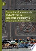 Queer Social Movements and Activism in Indonesia and Malaysia  /