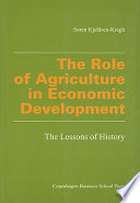 The role of agriculture in economic development : the lessons of history /