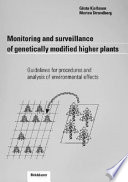 Monitoring and surveillance of genetically modified higher plants : guidelines for procedures and analysis of environmental effects /