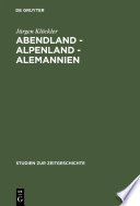 Abendland - Alpenland - Alemannien : Frankreich und die Neugliederungsdiskussion in Südwestdeutschland 1945-1947 /